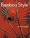 Bamboo Style by Gale Beth Goldberg
