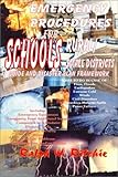 Emergency Procedures for Schools : A Guide and Disaster Plan Framework for Rural and Small Districts, Ritchie, Ralph W., 0939656205