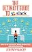 The Ultimate Guide to Slack: How to Be Less Busy, More Productive, and Work Smarter