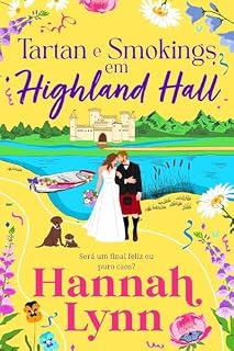 Livro Tartan e Smokings em Highland Hall: Romance leve e encantador nas Highlands escocesas (A série Highland Hall Livro 4)