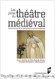 Les  pères du théâtre médiéval