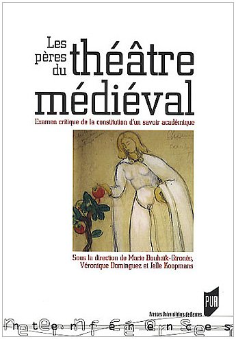 Les  pères du théâtre médiéval