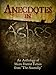 Anecdotes in Ashes