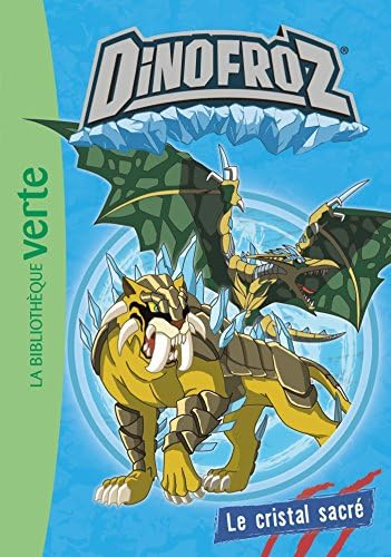 Dinofroz 02 - Le cristal sacré (Dinofroz (2)) (French) Pocket Book
