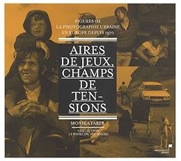 Aires de jeux, champs de tensions