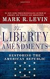 The Liberty Amendments: Restoring the American Republic cover