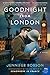 Goodnight from London: A Novel