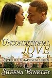 Unconditional Love (Love, Life, & Happiness Book 3)