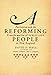 A Reforming People: Puritanism and the Transformation of Public Life in New England by David D. Hall