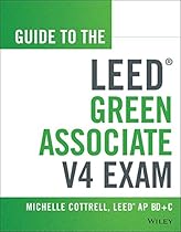 Guide to the LEED Green Associate V4 Exam (Wiley Series in Sustainable Design)