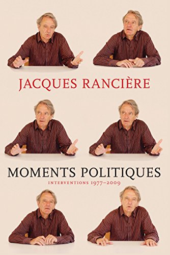 Moments Politiques by Jacques Ranciere
