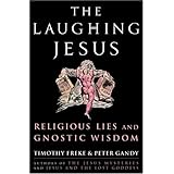 The Laughing Jesus: Religious Lies and Gnostic Wisdom