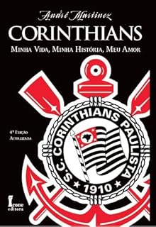 Livro Corinthians Minha Vida, Minha História, Meu Amor