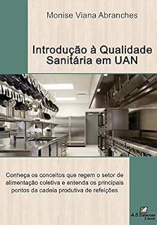 Livro Introdução á qualidade sanitária em unidades de alimentação e nutrição: Conheça os conceitos que regem o setor de alimentação coletiva e entenda os principais pontos da cadeia produtiva de refeições
