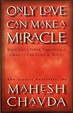Only Love Can Make a Miracle
