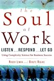 The Soul at Work: Listen... Respond... Let Go by 