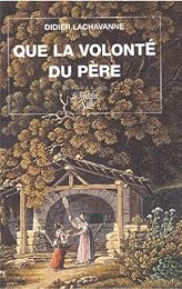 Que la volonté du père