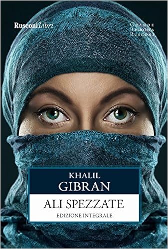 Le Ali Spezzate Gibran Kahlil Amazon Com Books
