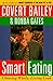 Smart Eating: Choosing Wisely, Living Lean by Covert Bailey, Ronda Gates