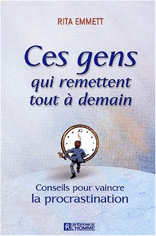 Gens qui remettent tout demain by Emmett
