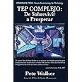 TEP COMPLEJO: De Sobrevivir a Prosperar: UNA GUÍA Y MAPA PARA RECUPERARSE DEL TRAUMA INFANTIL (Spanish Edition)
