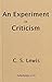 An Experiment in Criticism