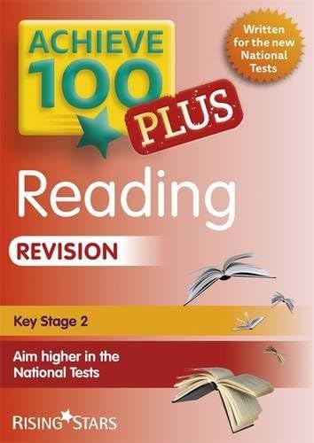 Achieve 100+ Reading Revision (Achieve Key Stage 2 SATs Revision)
