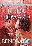 Front cover for the book Tears of the Renegade by Linda Howard