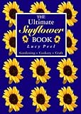 The Ultimate Sunflower Book by 