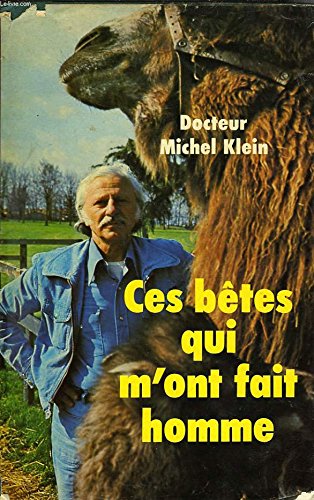 Ces bêtes qui m'ont fait homme