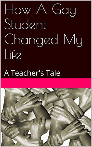 How A Gay Student Changed My Life: A Teacher's Tale
