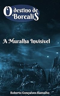 Livro O destino de Borealis: A Muralha Invisível