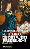 Petit lexique des idées fausses sur les religions by 