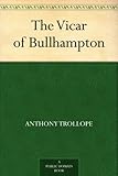 Front cover for the book The Vicar of Bullhampton by Anthony Trollope