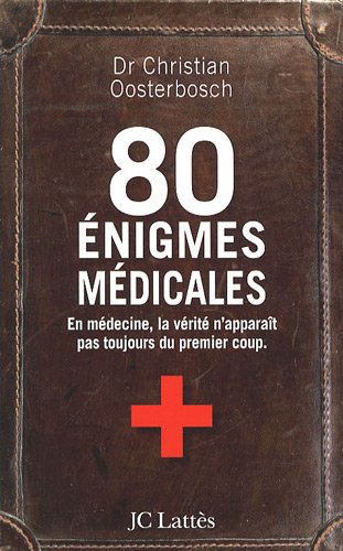 80 énigmes médicales