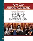 African Americans in Science, Math, and Invention (A to Z of African Americans) by 