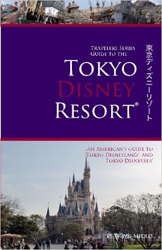 Travelers Series Guide To The Tokyo Disney Resort Medley Travis Medley Michelle Bowers Matthew Amazon Com Books