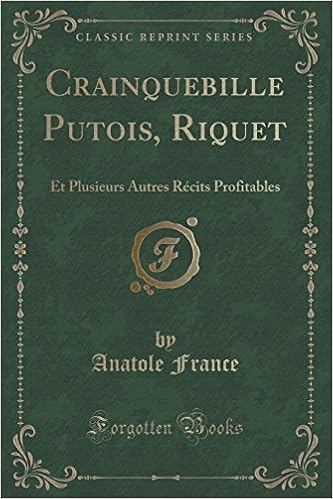 Crainquebille Putois Riquet Et Plusieurs Autres Recits Profitables Classic Reprint France Anatole Amazon Es Libros Crainquebille Putois Riquet Et Plusieurs Autres Recits Profitables Classic Reprint France Anatole Amazon Es Libros
