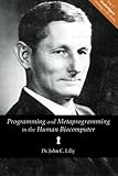 Programming and Metaprogramming in the Human Biocomputer: Theory and Experiments cover