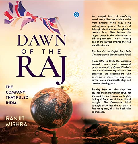 Dawn of the Raj: The Company that Ruled India ǀ The sensational history of the East India Company 2