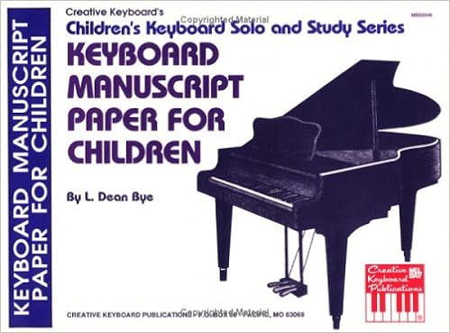 Keyboard Manuscript Paper For Children L Dean Bye 9780871669230 Amazon Com Books