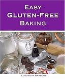 Easy Gluten-Free Baking by