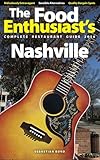 Nashville - 2016 (The Food Enthusiast's Complete Restaurant Guide)