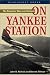 On Yankee Station: The Naval Air War over Vietnam (Bluejacket Books) by 