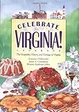Celebrate Virginia! The Hospitality, History and Heritage of Virginia by Rowena Fullinwider, James Crutchfield