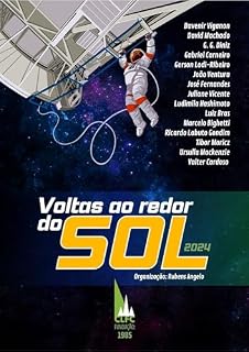 Livro Voltas ao redor do Sol - 2024: Uma antologia sci-fi em comemoração aos 39 anos do Clube de Leitores de Ficção Científica