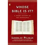 Whose Bible Is It?: A Short History of the Scriptures