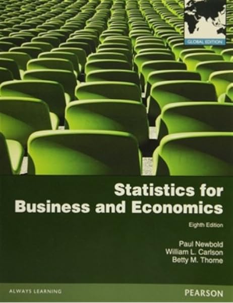 Statistics For Business And Economics Global Edition Amazon Co Uk Newbold Paul Carlson Mr William Thorne Ms Betty 9780273767060 Books