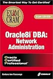 Image de Oracle8i DBA: Network Administration Exam Cram (Exam: 1Z0-026)