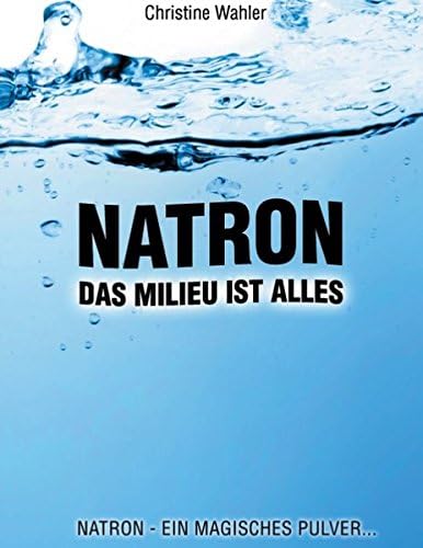 Natron: Das Millieu ist alles (German Edition)